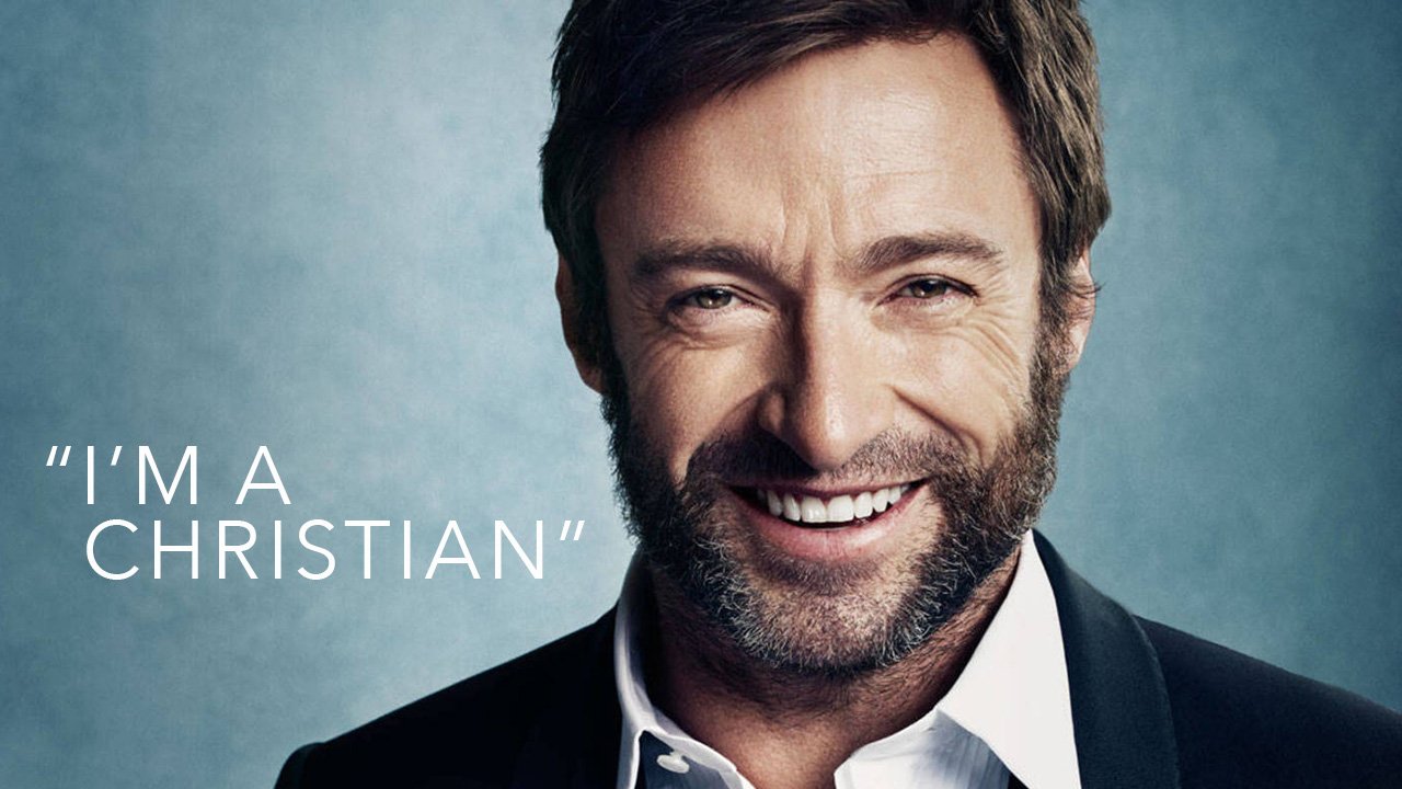 Hugh Jackman Says “Im A Christian” in Interview