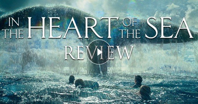 IN THE HEART OF THE SEA Video Review - Movieguide | The Family Guide to ...