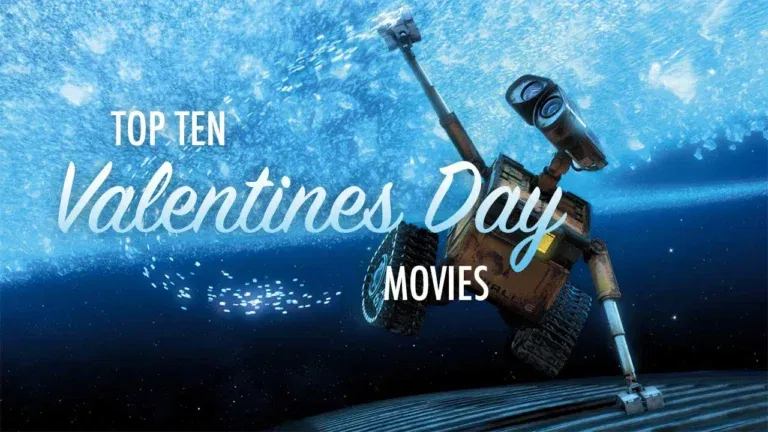 Top 10 Movies to Watch on Valentine’s Day